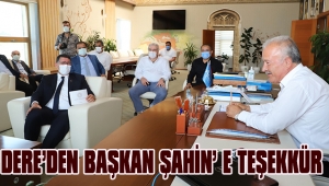 DERE’DEN BAŞKAN ŞAHİN’ E TEŞEKKÜR 