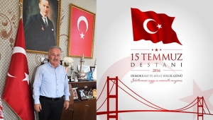 BAŞKAN ŞAHİN’DEN 15 TEMMUZ MESAJI