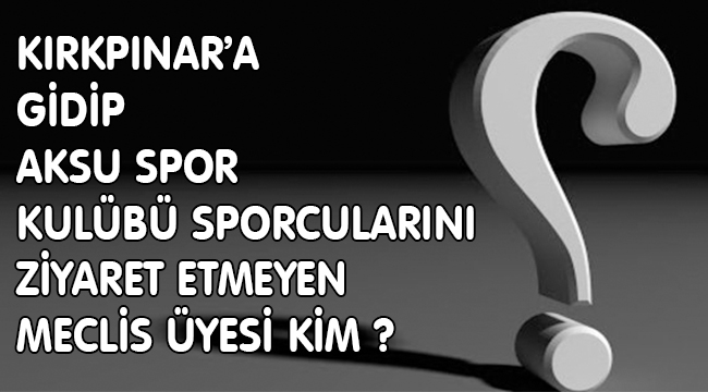 KİM BU MECLİS ÜYESİ ?