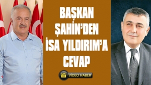 HALİL ŞAHİN'DEN İSA YILDIRIM'A AÇIKLAMA 