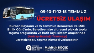 4 GÜNLÜK BAYRAM VE 15 TEMMUZ’DA ULAŞIM ÜCRETSİZ