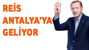 AK PARTİ LİDERİ ANTALYA'YA GELİYOR