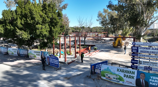 BÜYÜKŞEHİR BELEDİYESİ KARAVAN PARK YAPIYOR