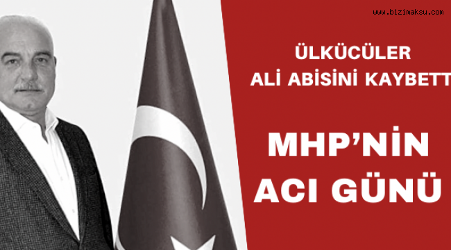 MHP’NİN ACI GÜNÜ 