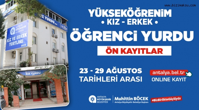 ANTALYA BÜYÜKŞEHİR BELEDİYESİ YÜKSEKÖĞRENİM YURTLARI İÇİN ÖN KAYITLAR BAŞLADI