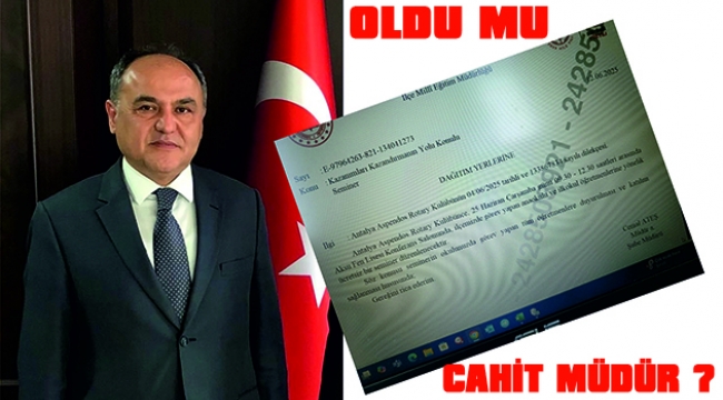“OLDU MU BU ŞİMDİ, CAHİT MÜDÜR?”