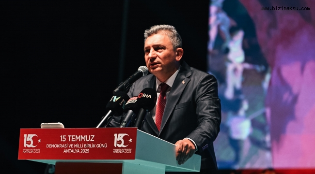 TÜRKİYE’NİN DEMOKRASİ ZAFERİ ANTALYA’DA ANILDI