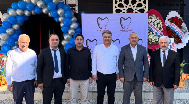 ALİ TOPRAK DİŞ KLİNİĞİ HİZMETE AÇILDI