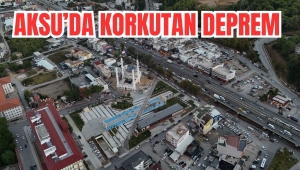 AKSU’DA KORKUTAN DEPREM 