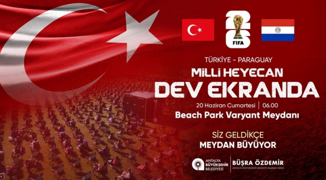 MİLLİ MAÇ HEYECANI VARYANT MEYDANI'NDA YAŞANACAK