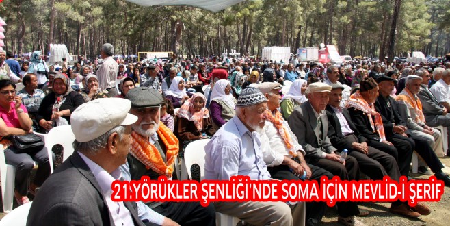  21.YÖRÜKLER ŞENLİĞİ’NDE SOMA İÇİN MEVLİD-İ ŞERİF