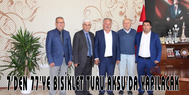 7’DEN 77’YE BİSİKLET TURU AKSU’DA YAPILACAK