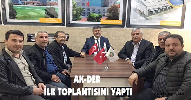 AK-DER İLK TOPLANTISINI GERÇEKLEŞTİRDİ