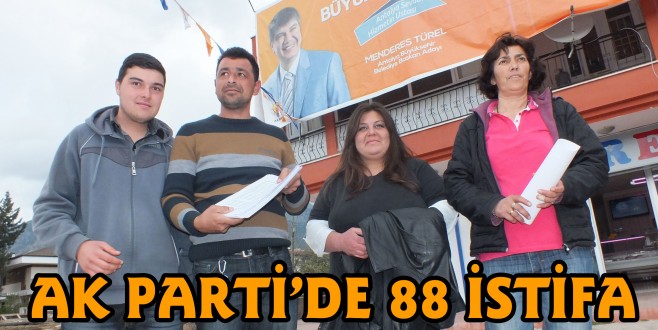 AK PARTİ KEMER İLÇE TEŞKİLATINDAN 88 İSTİFA