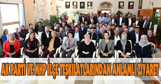 AK PARTİ VE MHP İLÇE TEŞKİLATLARINDAN ANLAMLI ZİYARET