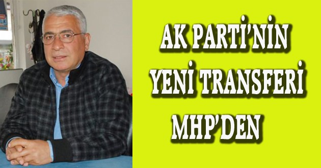 AK PARTİ'YE YENİ TRANSFER