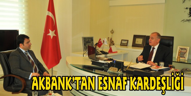 AKBANK’TAN ESNAF KARDEŞLİĞİ