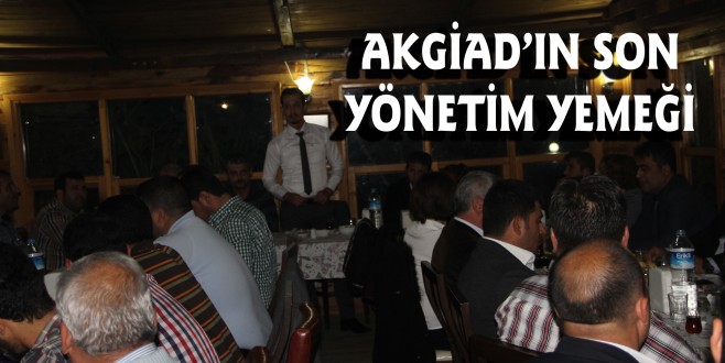 AKGİAD YÖNETİCİLERİNİN VEDA YEMEĞİ