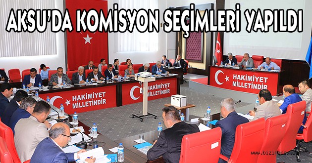 AKSU’DA KOMİSYON SEÇİMLERİ YAPILDI