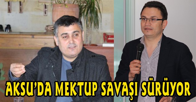 AKSU’DA MEKTUP SAVAŞI SÜRÜYOR