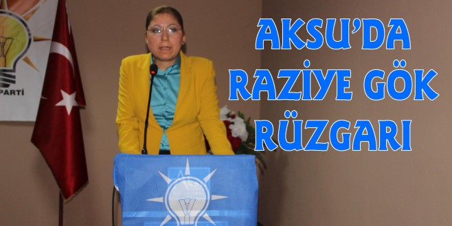 AKSU’DA RAZİYE GÖK AKTAŞ RÜZGARI