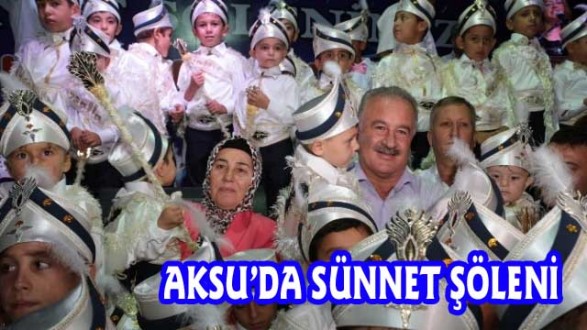 Aksu'da Sünnet Şöleni