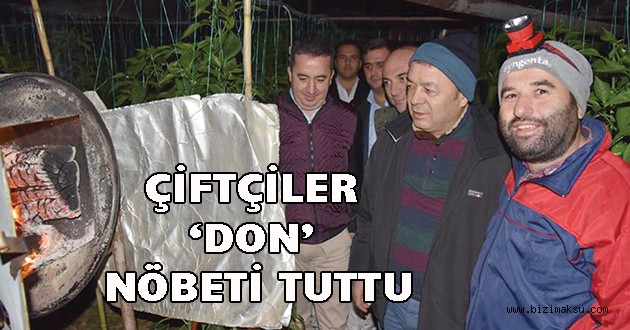 AKSU’DA ÜRETİCİLER DON NÖBETİNDE