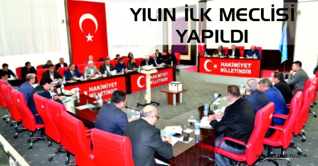 AKSU’DA YENİ YILIN İLK MECLİSİ YAPILDI