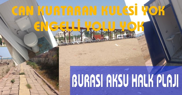 AKSU HALK PLAJLARI REZİL DURUMDA