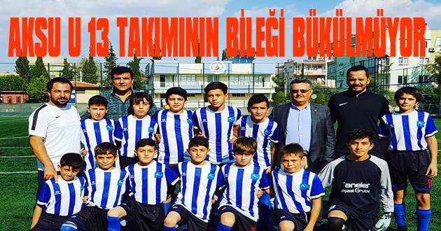 AKSU U 13 TAKIMININ BİLEĞİ BÜKÜLMÜYOR