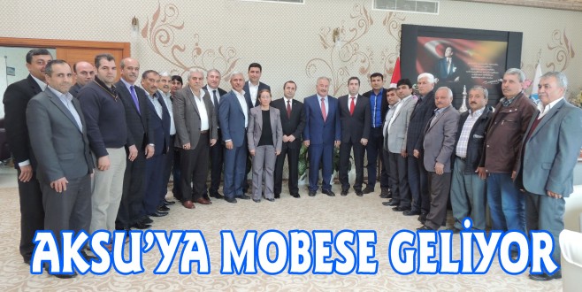 AKSU’YA MOBESE YAPILMASI İÇİN ÇALIŞMALAR BAŞLADI