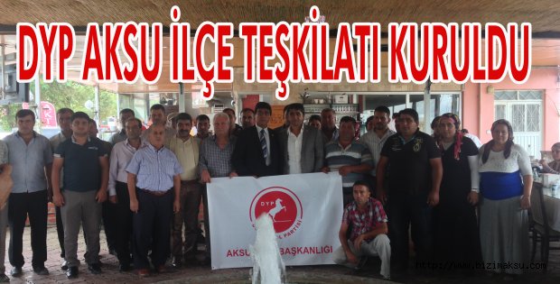 Aksu’da DYP örgütlendi