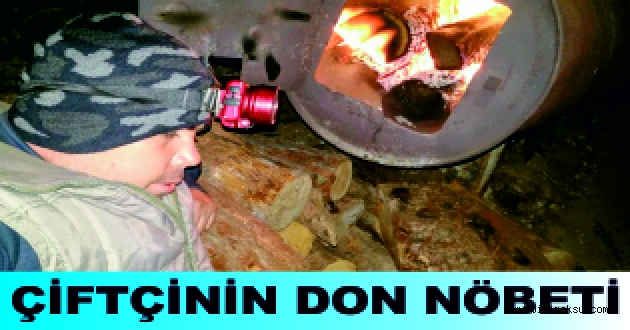 AKSULU ÇİFTÇİLER DON NÖBETİNDE...