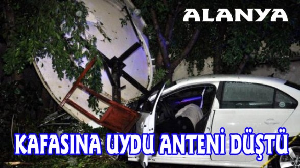 Alanya'da Kafasına Uydu Anteni Düştü, Öldü