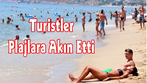 Alanya'da Turistler Plajlara Akın Etti
