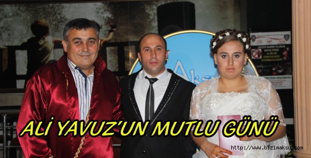 ALİ YAVUZ’UN MUTLU GÜNÜ