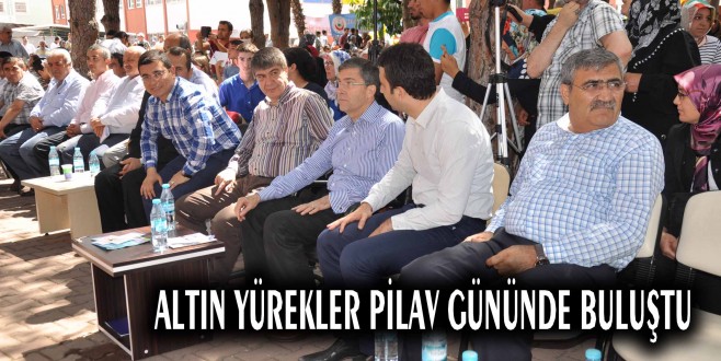 ALTIN YÜREKLER PİLAV GÜNÜNDE BULUŞTU