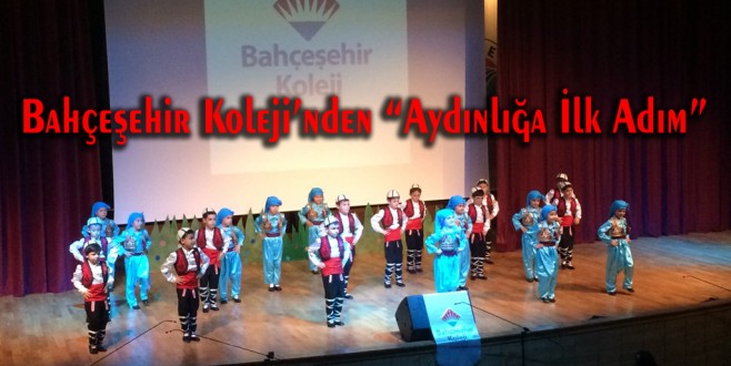 Antalya Bahçeşehir Koleji’nden “Aydınlığa İlk Adım”