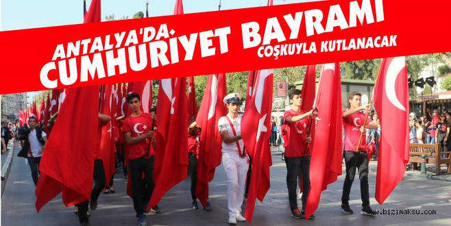 Antalya’da Cumhuriyet Bayramı Coşkuyla Kutlanacak