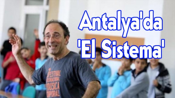 Antalya'da 'El Sistema'