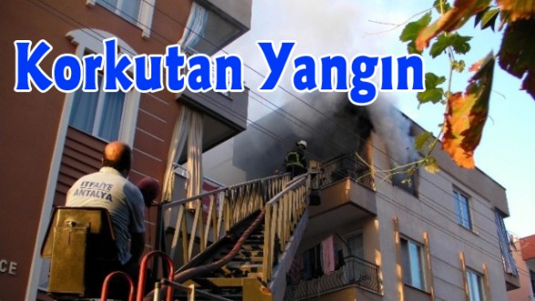 Antalya'da Korkutan Yangın