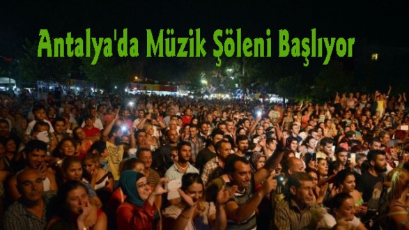 Antalya'da Müzik Şöleni Başlıyor