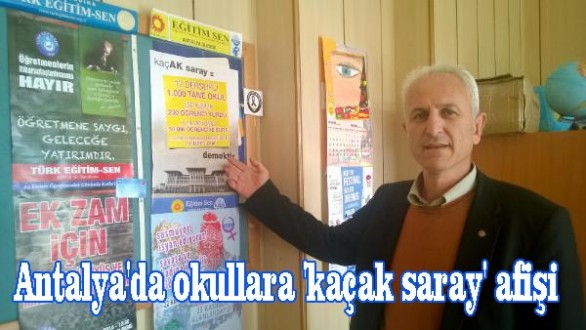 Antalya'da okullara 'kaçak saray' afişi