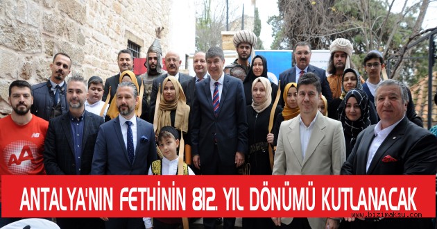 ANTALYA'NIN FETHİNİN 812. YIL DÖNÜMÜ KUTLANACAK