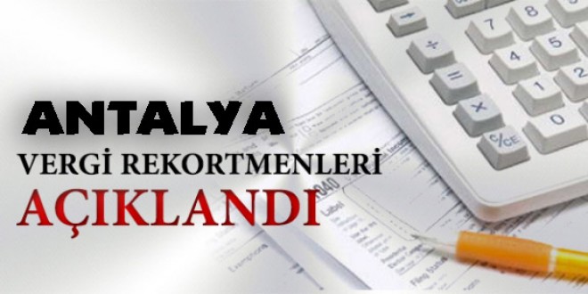 Antalya'nın Vergi Rekortmenleri Açıklandı