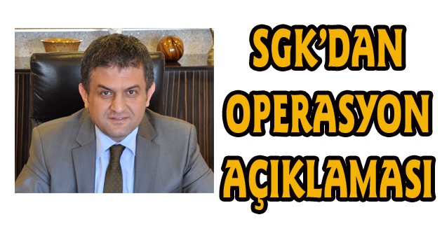 ANTALYA SGK İL MÜDÜRÜ EROL’DAN AÇIKLAMA