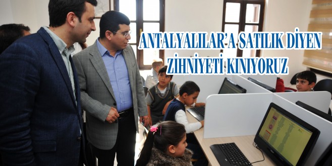 ANTALYALILAR’A SATILIK DİYEN ZİHNİYETİ KINIYORUZ