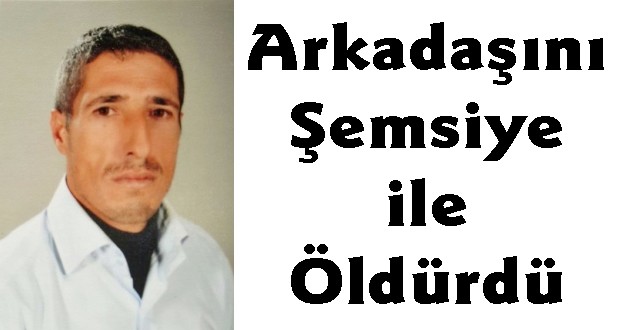 Arkadaşını Şemsiye ile Öldürdü
