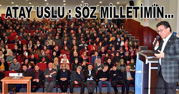 ATAY USLU: SÖZ MİLLETİMİN...