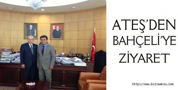 ATEŞ’DEN BAHÇELİ’YE ZİYARET